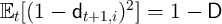                 2
Et [(1 -  dt+1,i) ] = 1 -  D  