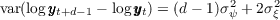                             2     2
var(log yyyt+d-1 - logyyyt) = (d- 1)σψ + 2σξ  