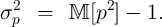   2           2
σ p  =   M  [p  ] - 1.
