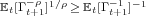 Et[Γ -tρ+1]1∕ρ ≥Et[Γ -t+11]- 1  