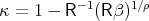 κ = 1 - R -1(Rβ )1∕ρ  