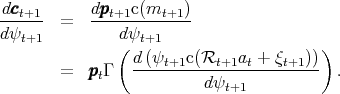  dccct+1       dpppt+1c(mt+1)
dψ----  =   ---dψ--------
   t+1          (  t+1                    )
        =  ppp Γ   d(ψt+1c-(Rt+1at-+--ξt+1))- .
             t            dψt+1
