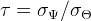 τ =  σ Ψ∕ σΘ   