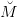 M˘  