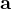 a  