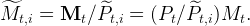 M^    =  M  ∕ ^P   =  (P  ∕ ^P  )M  .
   t,i       t  t,i      t   t,i   t
