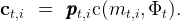 ct,i =   pppt,ic(mt,i, Φt).  
