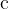 c  