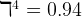 ℸ4  =  0.94  