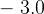 -  3.0  