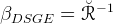 βDSGE   =  R˘- 1   