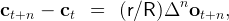                         n
ct+n -  ct  =   (r∕R )Δ   ot+n,  