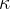 κ  