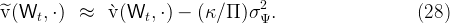                                    2
^v(Wt,  ⋅) ≈    `v(Wt,  ⋅) -  (κ∕ Π )σΨ.                    (28)

