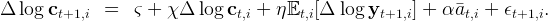 Δ  log ct+1,i =   ς +  χ Δ log ct,i + ηEt,i[Δ  log yt+1,i] +  αat,i + ϵt+1,i.
