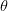 θ  