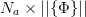Na ×  ||{Φ }|| 