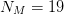 NM  =  19  