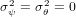  2    2
σψ = σθ = 0  