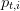p
  t,i  