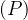 (P )  
