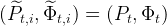 (P^t,i,Φ^t,i) =  (Pt, Φt)  