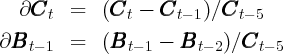   ∂CCCt   =   (CCCt -  CCCt - 1)∕CCCt- 5

∂BBBt - 1  =   (BBBt - 1 - BBBt - 2)∕CCCt - 5
