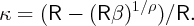                  1∕ρ
κ  =  (R -  (Rβ )   )∕R.
