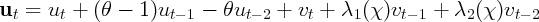 ut =  ut +  (θ - 1 )ut- 1 - θut- 2 + vt +  λ1(χ )vt- 1 + λ2(χ )vt- 2   