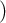 )