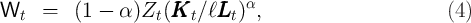                                α
Wt   =   (1 -  α )Zt(KKKt  ∕ℓLLLt ) ,                       (4)
