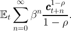    ∑∞      ccc1- ρ
Et     βn --t+n--.
          1 -  ρ
   n=0  