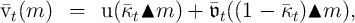 vt (m )  =   u(κt ▴m  ) + 𝔳t ((1 - κt )▴m  ),
