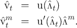  ˆvt  =   u (ˆΛt)

ˆvmt  =   u ′(ˆΛt)ˆΛm.
