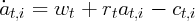 ˙at,i =  wt +  rtat,i - ct,i
