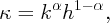        α  1- α
κ =  k  h    ,
