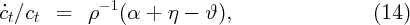 ˙ct∕ct   =   ρ- 1 (α + η - ϑ ),                  (14)
