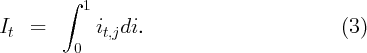         ∫
           1
It  =       it,jdi.                         (3)
         0
