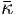 κ  