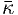 κ  
