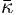 κ  