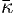 κ  