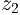 z
  2   