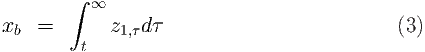         ∫  ∞
x   =        z   dτ                              (3)
 b            1,τ
         t
