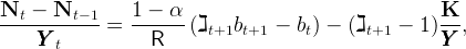 Nt--−-Nt--− 1   1-−--α-                               K--
    YYY       =     R   (ℷt+1bt+1  − bt) −  (ℷt+1 −  1)YYY  ,
       t
