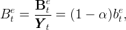       Be
Bet =  --t-=  (1 −  α)bet,
       YYY t
