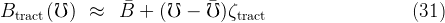 Btract (℧ )  ≈   ¯B +  (℧  −  ¯℧) ζtract                    (31)
