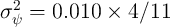   2
σ ψ =  0.010  × 4 ∕11  