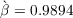 `
β = 0.9894  