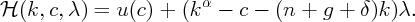                          α
H (k, c,λ ) =  u(c) +  (k  -  c - (n  + g +  δ)k )λ.

